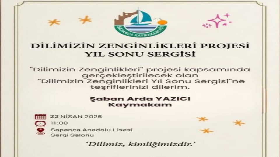 Sapanca’da ‘Dilimizin Zenginlikleri’ Sergisi 22 Nisan’da Ziyaretçilerini Bekliyor